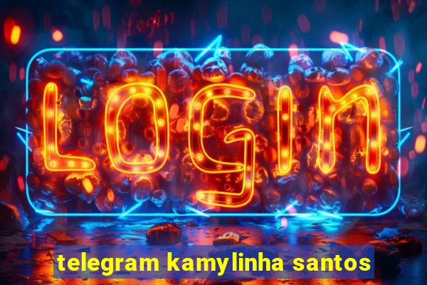 telegram kamylinha santos